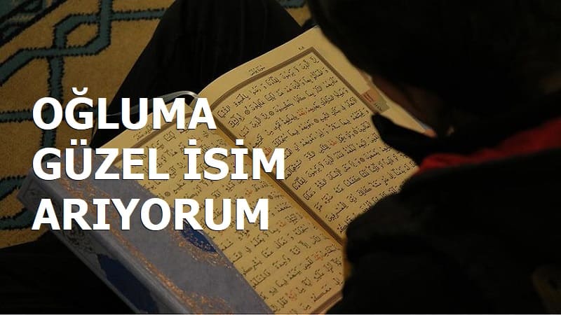 Oğluma kuranda geçen i̇sim güzel i̇sim arıyorum