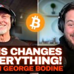 “Don’t sell your bitcoin!” The most bullish bitcoin news ever! | George Bodine