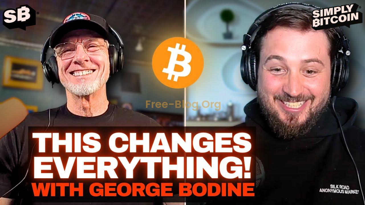 “Don’t sell your bitcoin!” The most bullish bitcoin news ever! | George Bodine